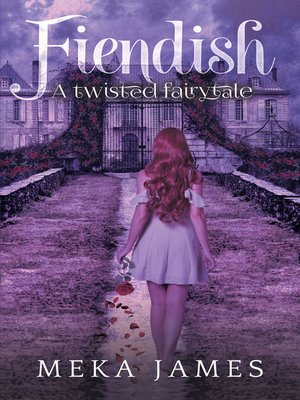 cover image of Fiendish-A Twisted Fairytale